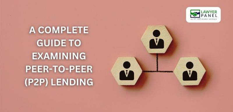 A Complete Guide to Examining Peer-to-Peer (P2P) Lending
