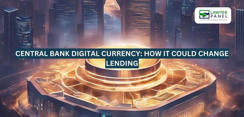 Central Bank Digital Currency: How It Could Change Lending