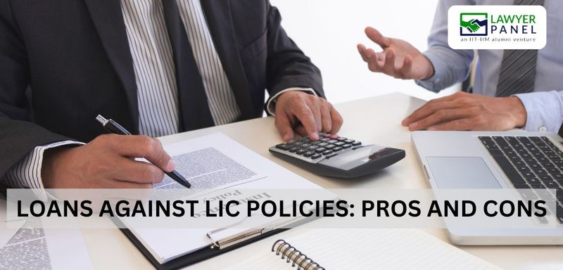 Loans Against LIC Policies: Pros and Cons