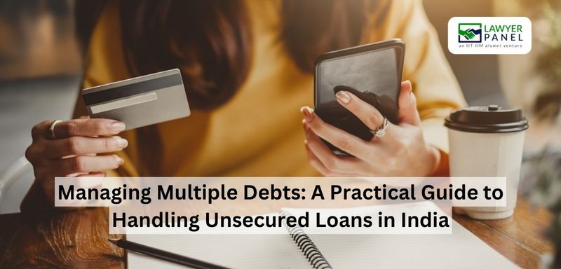 Managing Multiple Debts: A Practical Guide to Handling Unsecured Loans in India