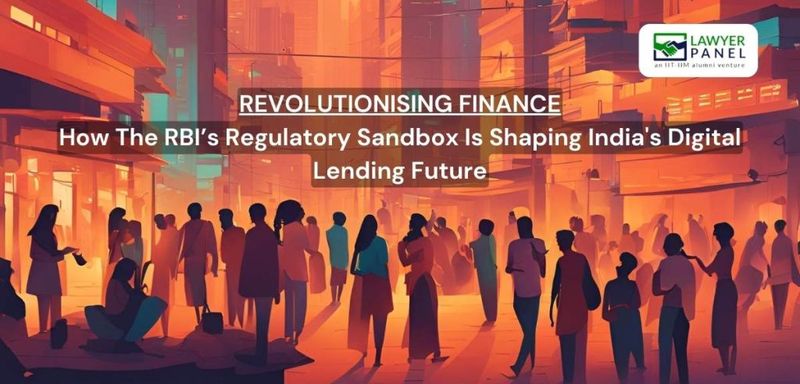 Revolutionising Finance: How The RBI’s Regulatory Sandbox Is Shaping India’s Digital Lending Future